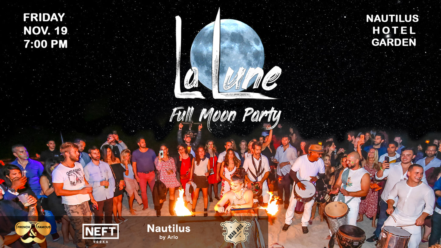 "La Lune" - Full Moon Party by French & Famous